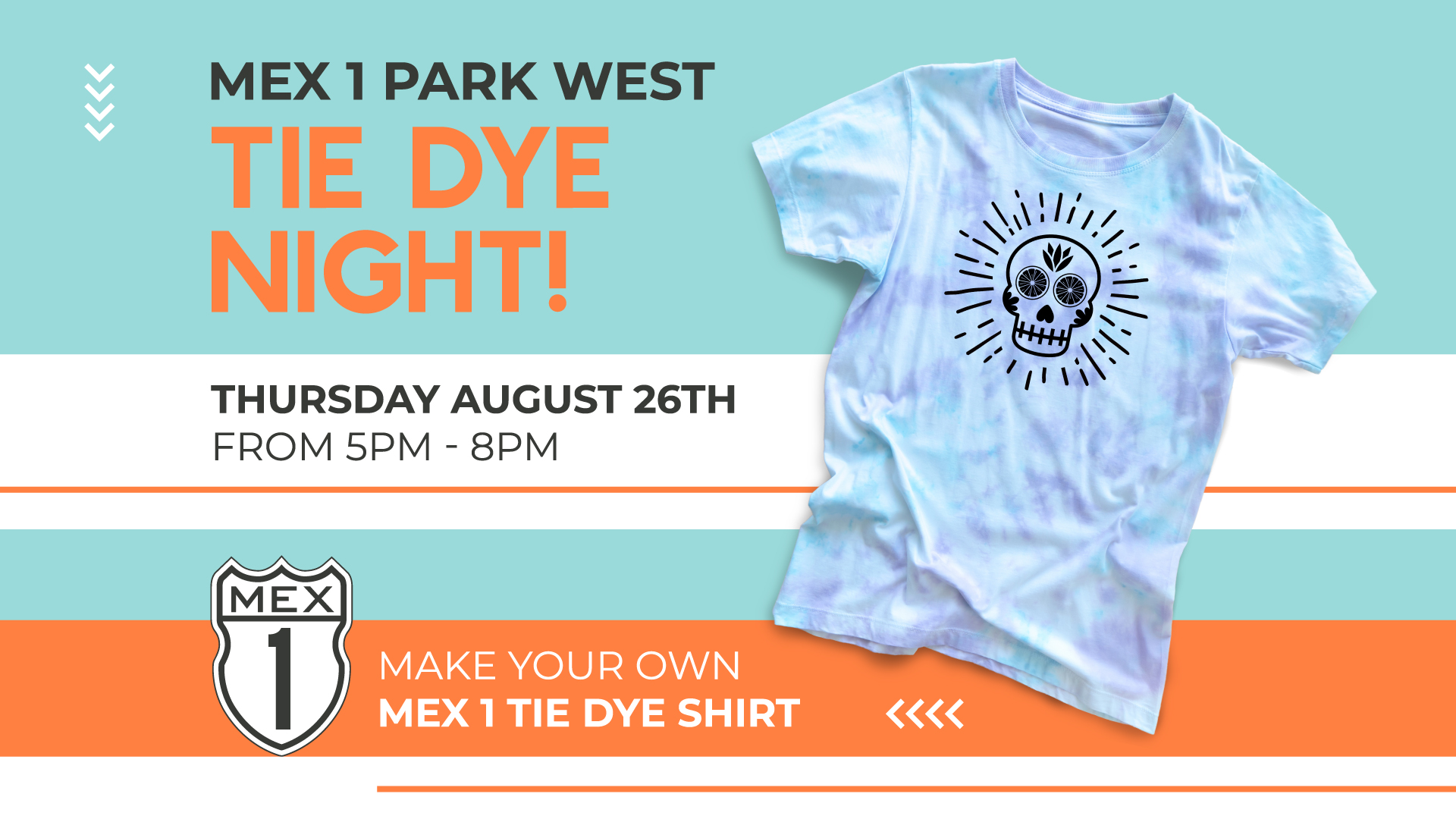 Tie Dye Night at Mex 1 Park West